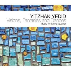 Yitzhak Yedid - Visions, Fantasies and Dances  CD